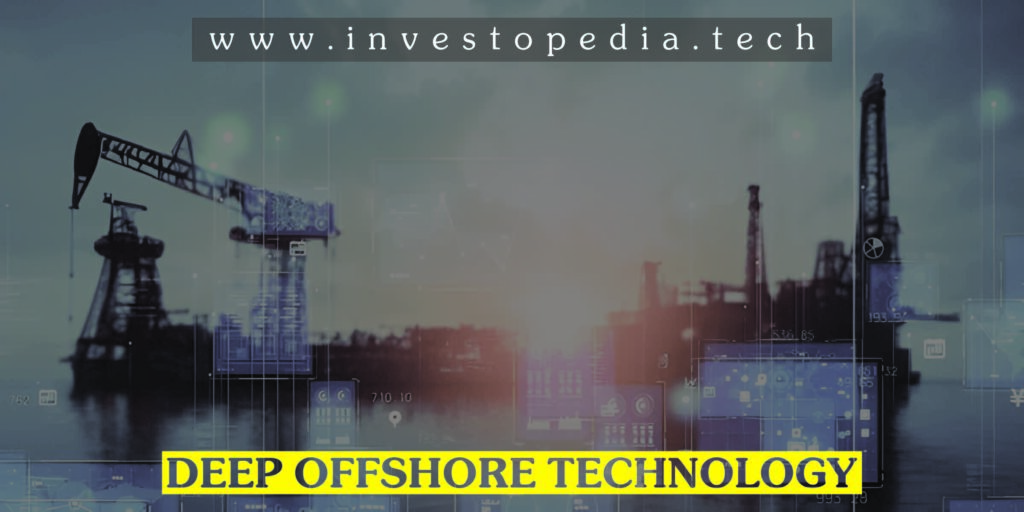 Deep Offshore Technology