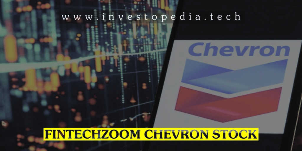 Fintechzoom Chevron Stock