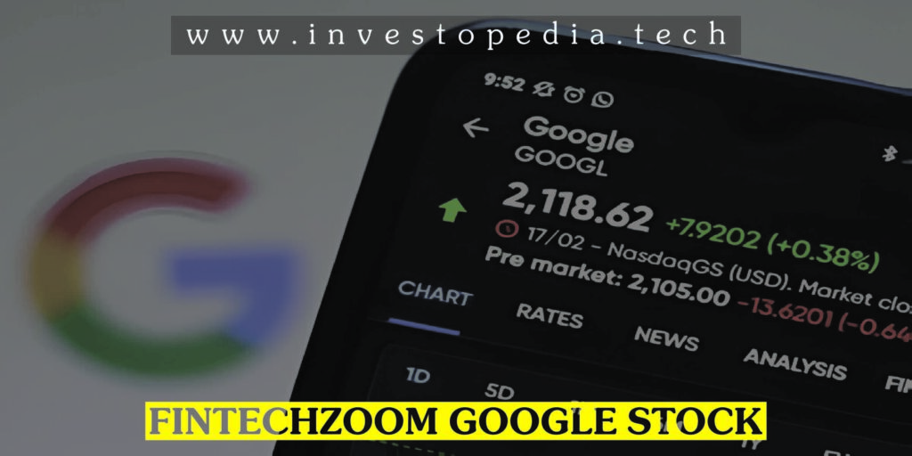 Fintechzoom Google Stock