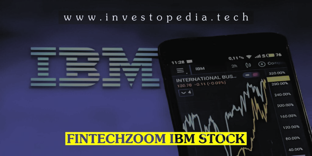 Fintechzoom IBM Stock