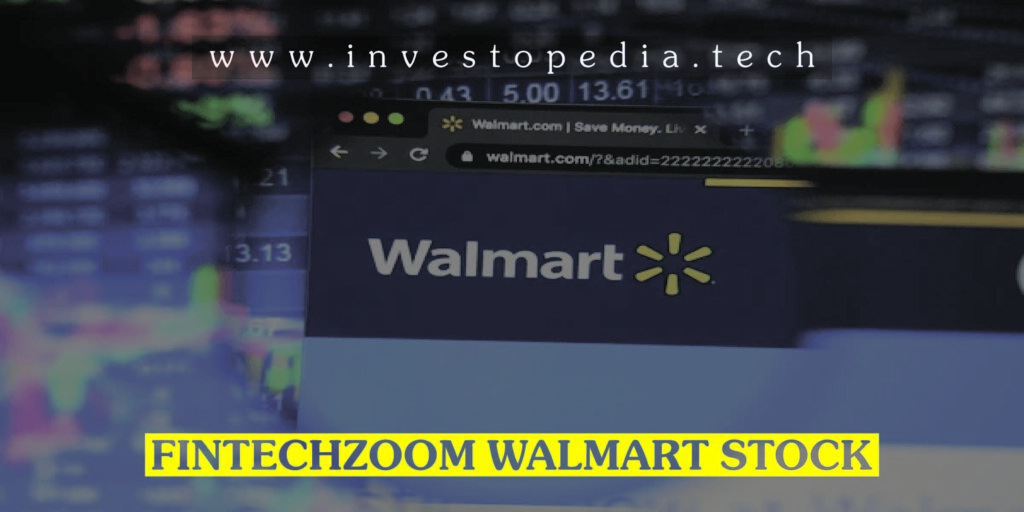 Fintechzoom Walmart Stock