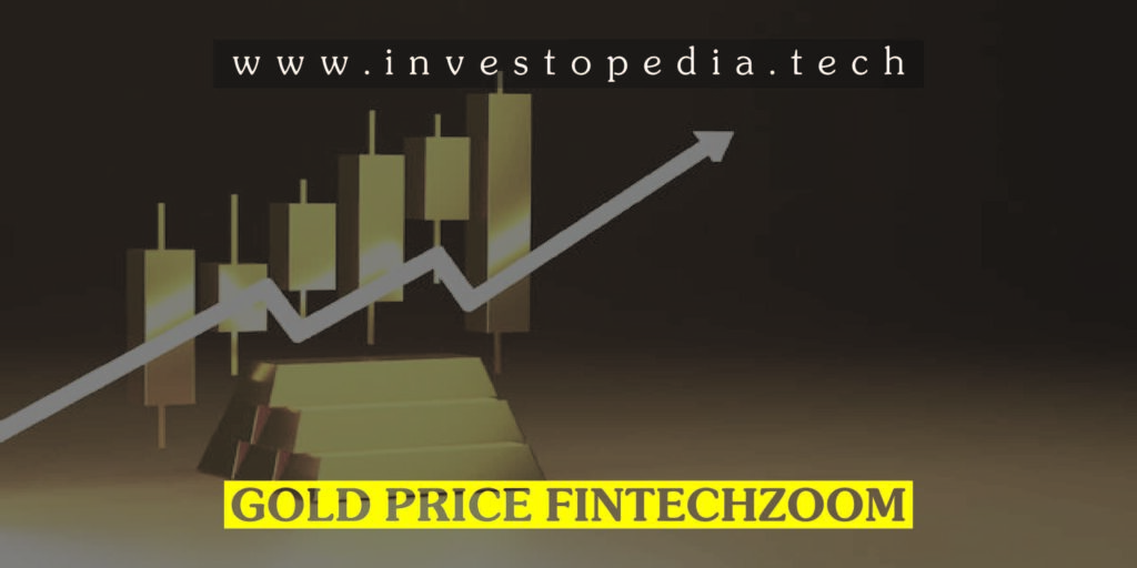 Gold Price Fintechzoom