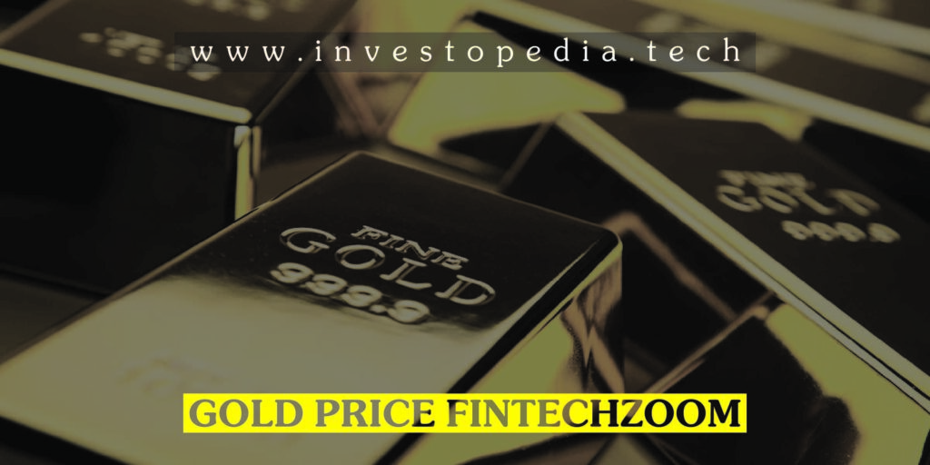 Gold Price Fintechzoom