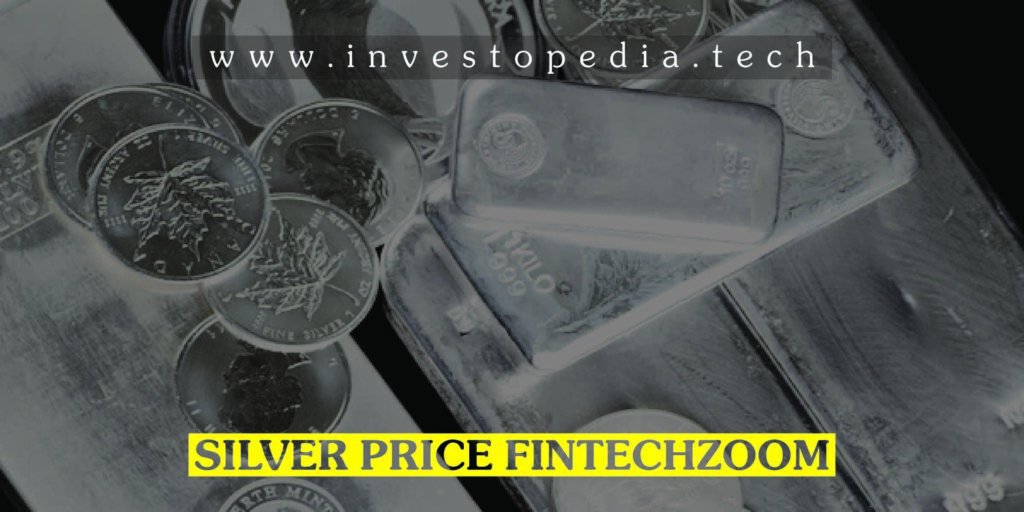 Silver Price Fintechzoom